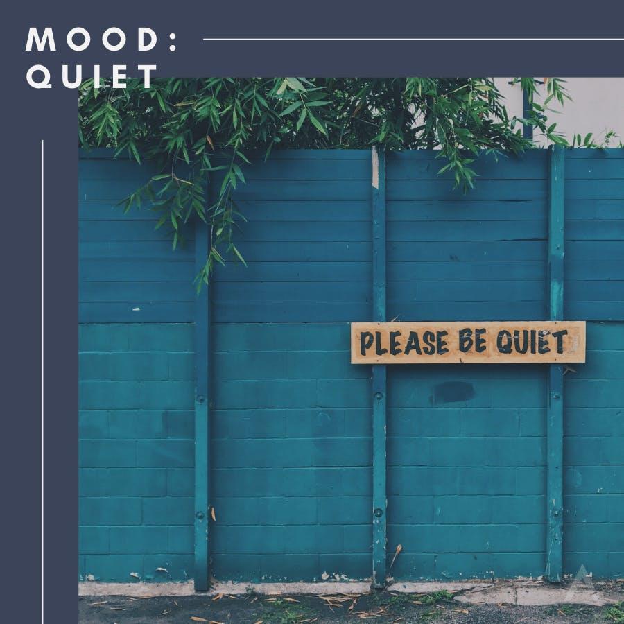 Quiet